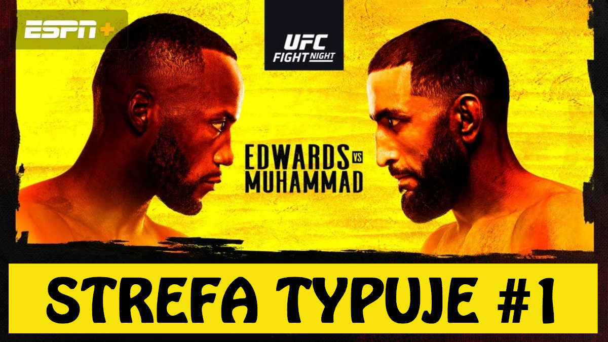 Strefa Typuje #1 - UFC Edwards vs. Muhammad - WYGRAJ Z NAMI!